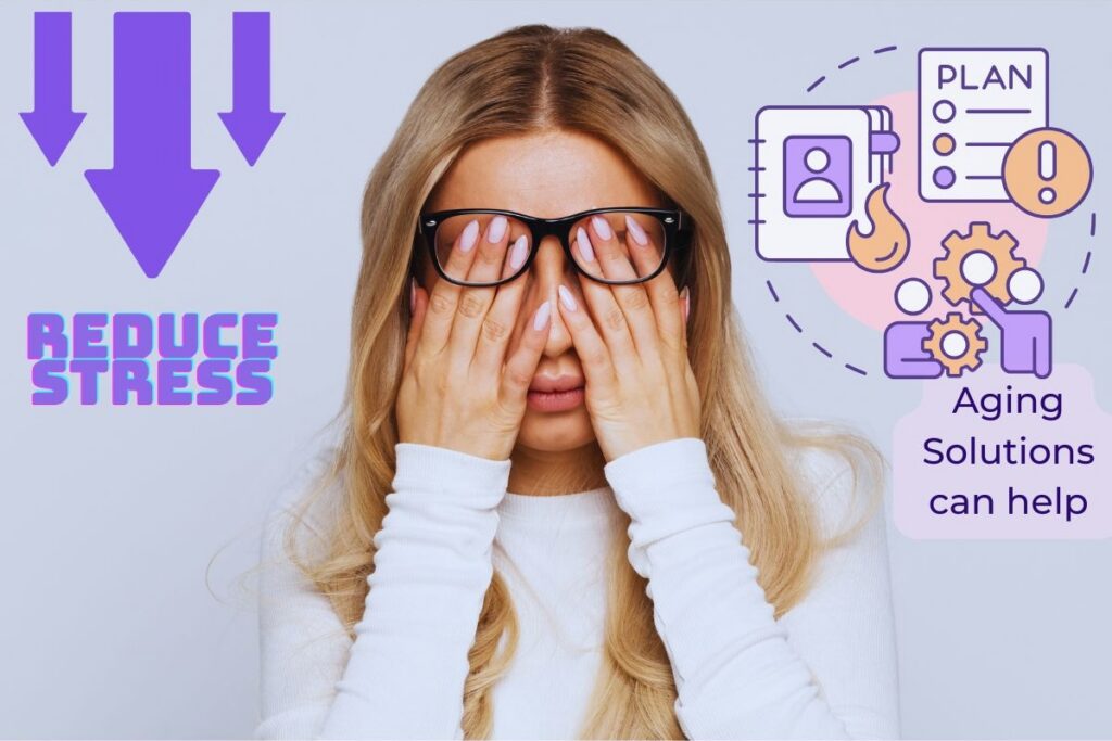 Aging Solutions can help reduce stress